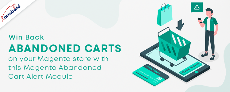 forget-abandoned-carts-on-your-magento-store-with-the-help-of-magento-2