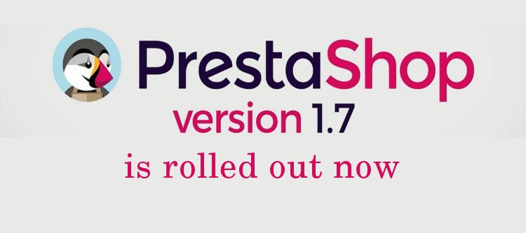 PrestaShop 1.7 is stable now- Things you need to know before upgrading | Knowband