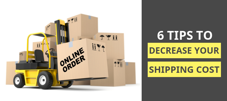 Decrease your shipping costs with these 6 amazing tips | KnowBand