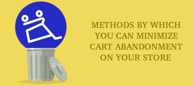 Methods by which you can minimize cart abandonment on your Store | KnowBand