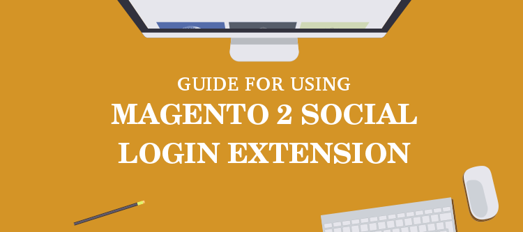 guide-for-using-magento-2-social-login-extension | KnowBand