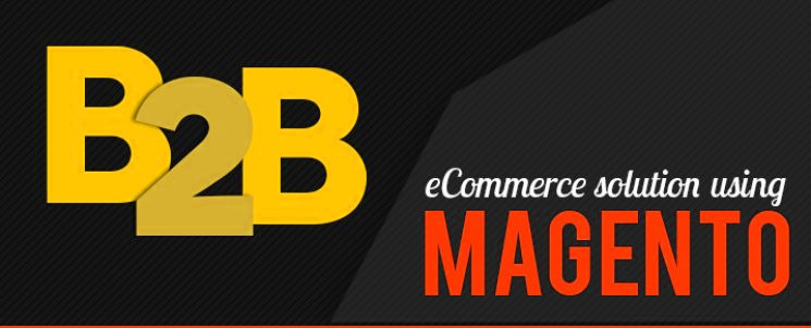 How is Magento great for B2B eCommerce solutions | KnowBand