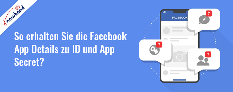 Abrufen von Facebook-API-Details von der Website des Facebook-Entwicklers – Knowband