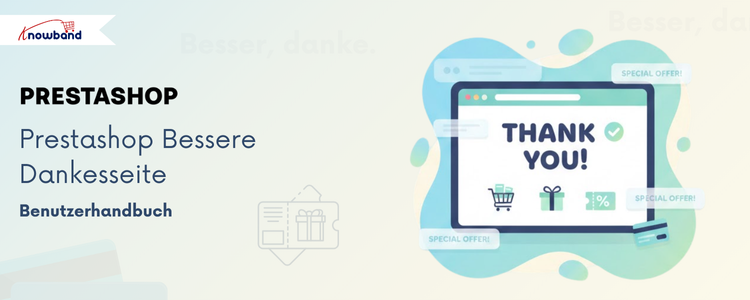 PrestaShop Better Thank You Page Addon von Knowband – Bestellbestätigungsmodul
