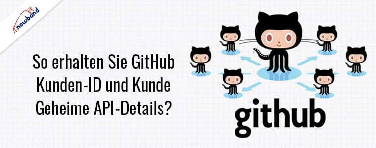 Holen Sie sich Details zur GitHub-Client-ID und zur GitHub-Client-Secret-API – Knowband