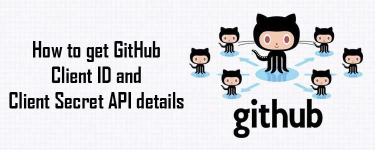 How to get GitHub Client ID and Client Secret API details?