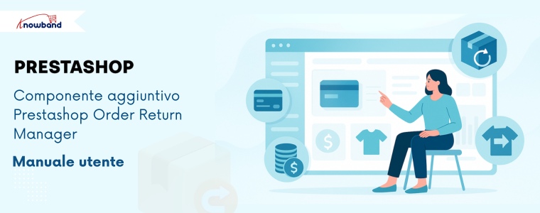 Copertina del manuale utente del componente aggiuntivo PrestaShop Order Return Manager di Knowband, che illustra le funzionalità per la gestione dei resi, l'automazione delle richieste RMA e il miglioramento del servizio clienti.