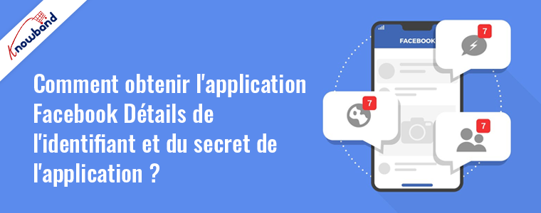 Obtention des détails de l'API Facebook à partir du site Web du développeur Facebook - Knowband