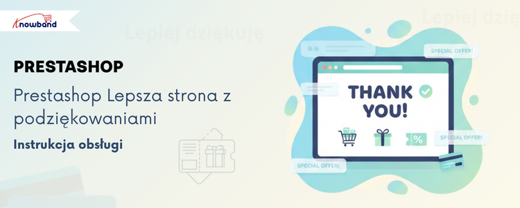 Dodatek PrestaShop Better Thank You Page od Knowband – Moduł Potwierdzenia Zamówienia