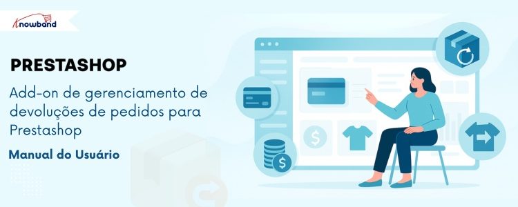 Capa do Manual do Usuário do Addon Order Return Manager para PrestaShop, da Knowband, mostrando os recursos para gerenciar devoluções de produtos, automatizar solicitações de RMA e aprimorar o atendimento ao cliente.