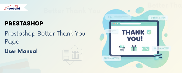 PrestaShop Better Thank You Page Addon by Knowband – Order Confirmation Module