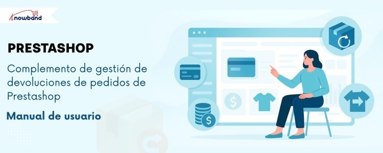 Portada del manual del usuario del complemento PrestaShop Order Return Manager de Knowband, que muestra funciones para gestionar las devoluciones de productos, automatizar las solicitudes de RMA y mejorar la atención al cliente.