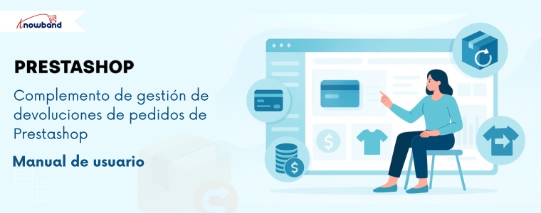Portada del manual del usuario del complemento PrestaShop Order Return Manager de Knowband, que muestra funciones para gestionar las devoluciones de productos, automatizar las solicitudes de RMA y mejorar la atención al cliente.