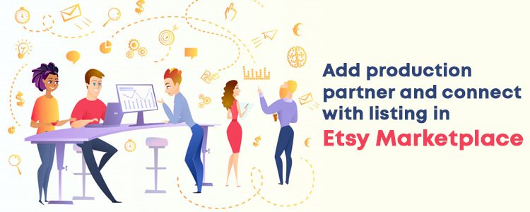 add-production-partner-and-connect-with-etsy-marketplace-listing