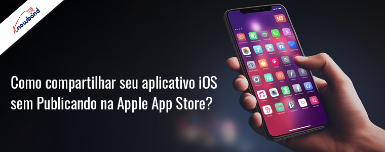 Como compartilhar seu aplicativo iOS sem publicar na Apple App Store?