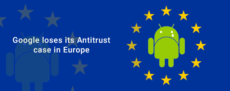 google-loses-its-antitrust-case-in-europe