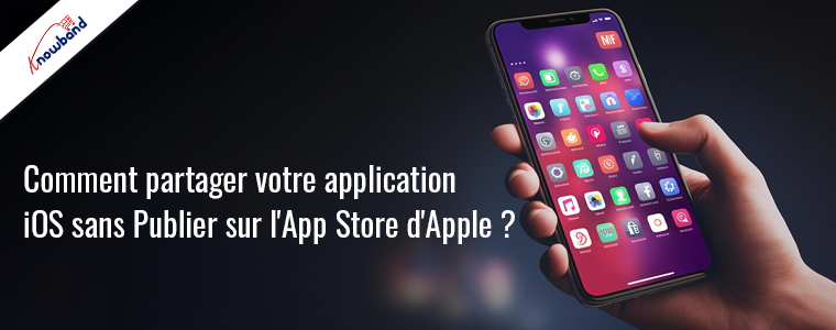 Partagez votre application iOS sans publier sur Apple App Store avec Knowband