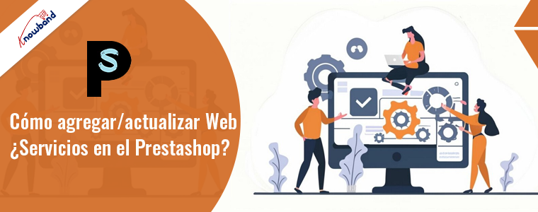 Knowband - Cómo agregar y actualizar servicios web en Prestashop