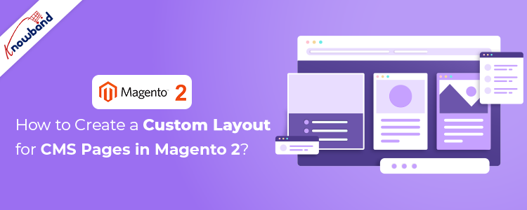 How to Create a Custom Layout for CMS Pages in Magento 2?