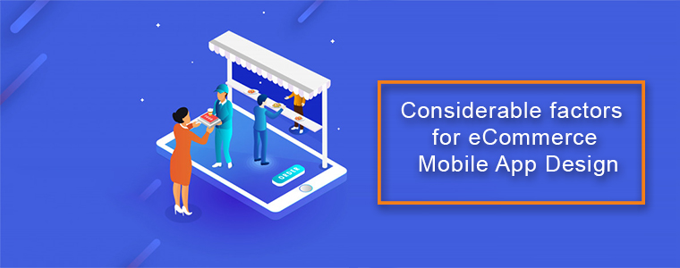 considerable-factor-for-ecommerce-mobile-app-design