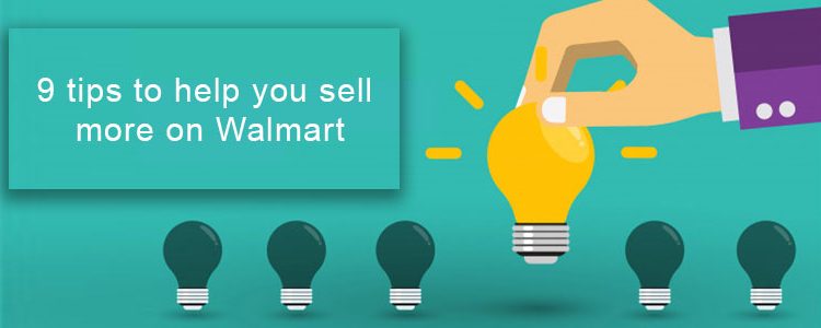 9-tips-to-help-you-sell-more-on-walmart