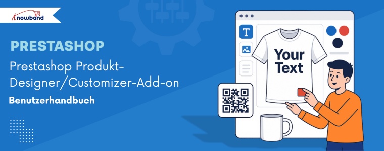 Titelbild des Benutzerhandbuchs für das PrestaShop-Add-on „Produktdesigner/Customizer“ von Knowband mit Darstellung der Tools zur Produktindividualisierung und der Branding-Elemente.