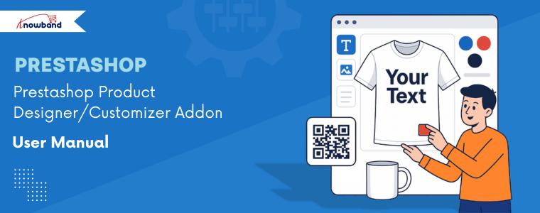 Prestashop Product Designer/Customizer Addon – User Manual