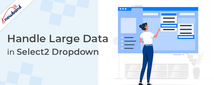 Handle Large Data in Select2 Dropdown