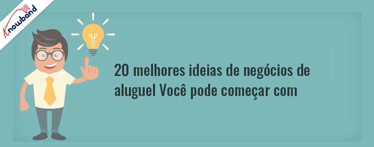 20 Melhores ideias de negócios de aluguel com as quais você pode começar