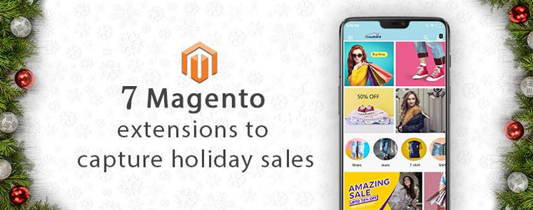 7 Magento Extensions to capture Holiday Sales