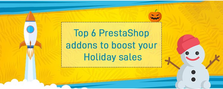 top 6 prestashop addons to boost your holiday sales