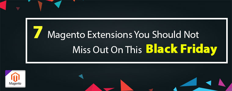 Extensiones 7 Magento que no debes perderte en este Black Friday