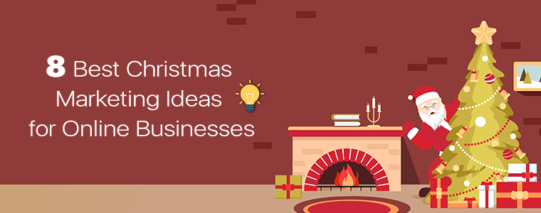 8 Best Christmas Marketing Ideas for Online Businesses