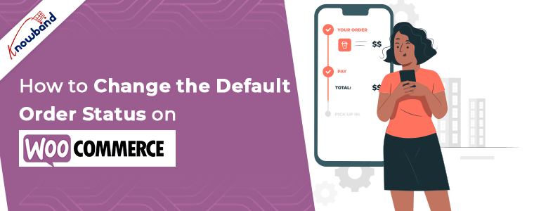 How to change the default order status on WooCommerce