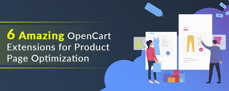 6 Amazing OpenCart Extensions for Product Page Optimization