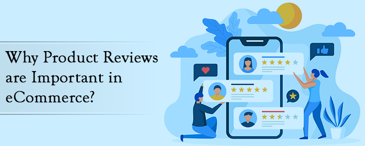 Why Product Reviews are important in eCommerce