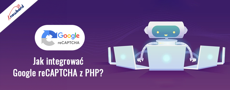 Zintegruj Google reCAPTCHA z PHP - Knowband