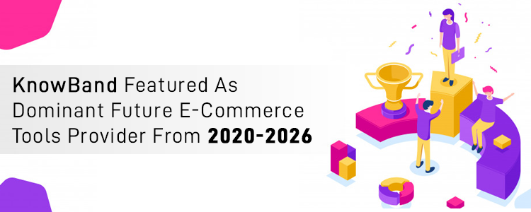 knowband-featured-as-dominant-future-e-commerce-tools-provider-from-2020-2026