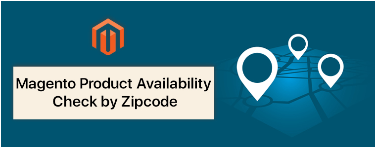 Magento Product Availability Check by Zip Code (Buy Now at zero cost)
