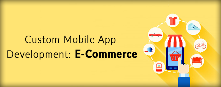 custom-mobile-app-development-e-commerce