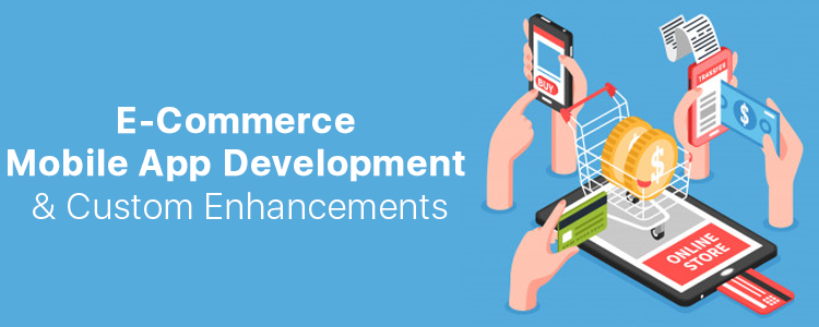 e-commerce-mobile-app-development-custom-enhancements