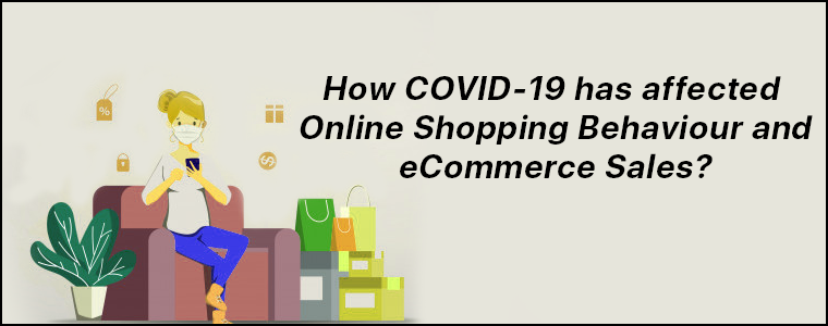 How-covid-19-has-affected-online-shopping-behaviour-and