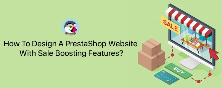 how-to-design-a-prestashop-website-with-sale-boosting-features