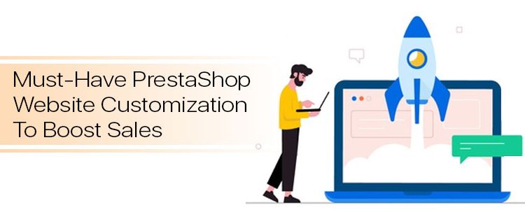 must-have-prestashop-website-customization-to-boost-sales