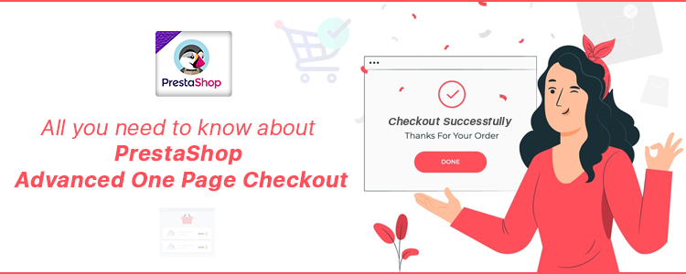 All you need to know about PrestaShop Advanced One Page Checkout