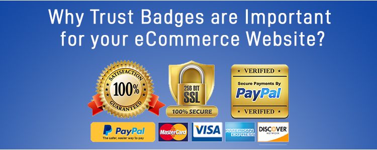 ﻿Why Trust Badges are Important for your eCommerce Website?