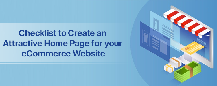 Checklist to Create an Attractive Home Page for your eCommerce Website
