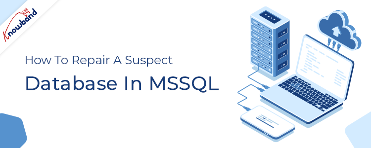 How To Repair A Suspect Database In MSSQL