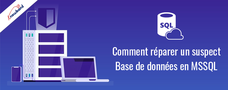 Comment réparer une base de données suspecte dans MSSQL