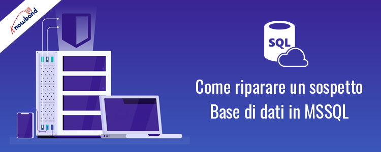 Ripara un database sospetto in MSSQL - Knowband